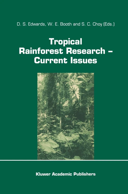 Tropical Rainforest Research ― Current Issues: Proceedings of the Conference held in Bandar Seri Begawan, April 1993: 74 (Monographiae Biologicae, 74)