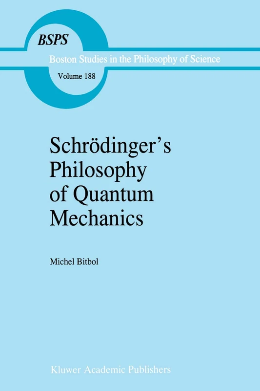 Schrödinger’s Philosophy of Quantum Mechanics: 188 (Boston Studies in the Philosophy and History of Science, 188) - Image 1