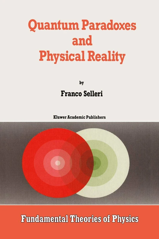 Quantum Paradoxes and Physical Reality: 35 (Fundamental Theories of Physics, 35)