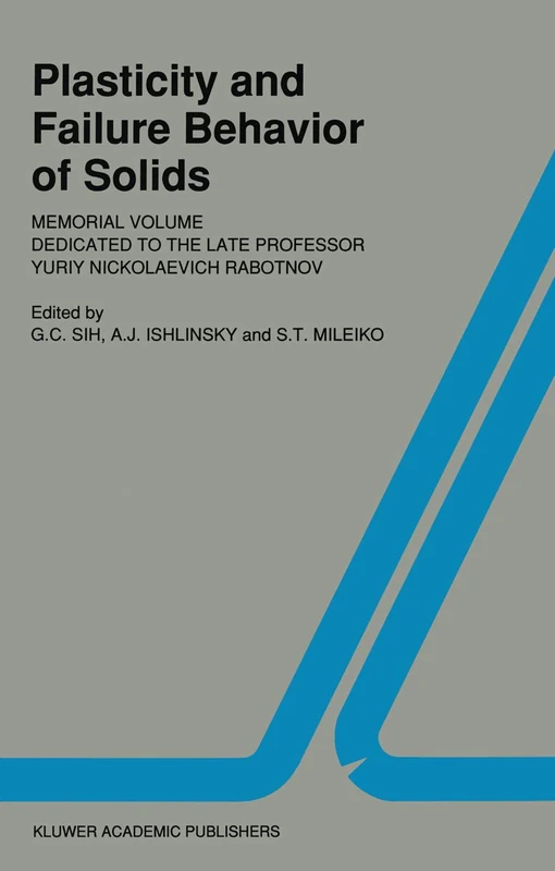 Plasticity and failure behavior of solids: Memorial volume dedicated to the late Professor Yuriy Nickolaevich Rabotnov: 3 (Fatigue and Fracture) - Image 1