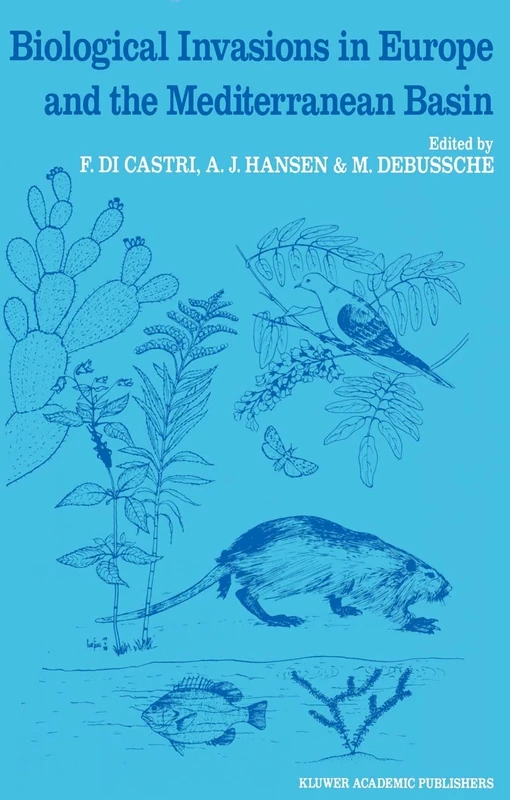 Biological Invasions in Europe and the Mediterranean Basin: 65 (Monographiae Biologicae, 65)