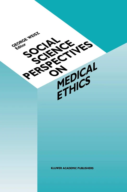 Social Science Perspectives on Medical Ethics: 16 (Culture, Illness and Healing, 16)
