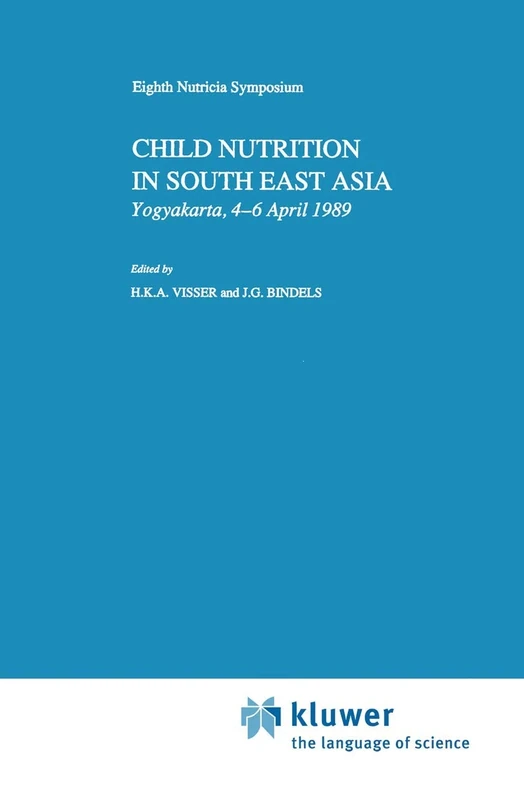 Child Nutrition in South East Asia: Yogyakarta, 4–6 April 1989 (Nutricia Symposia)