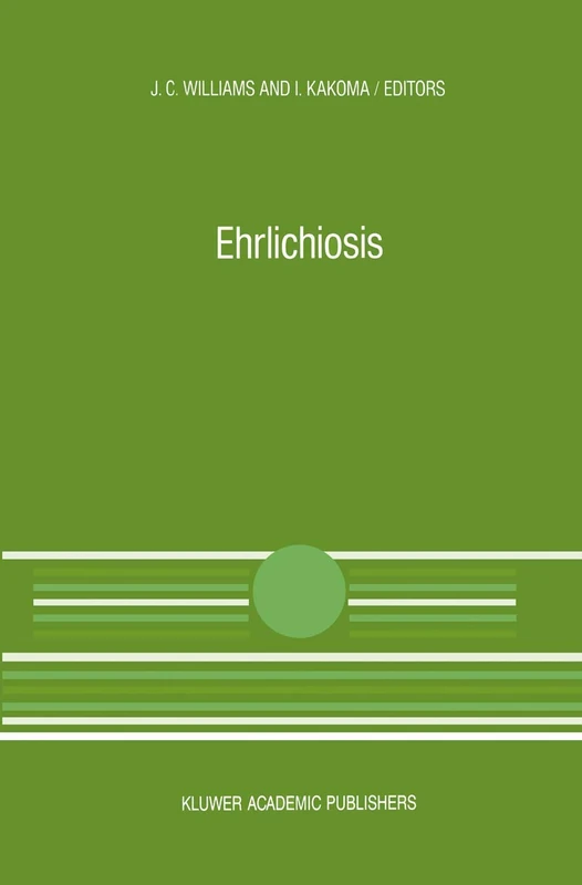 Ehrlichiosis: A vector-borne disease of animals and humans: 54 (Current Topics in Veterinary Medicine, 54)