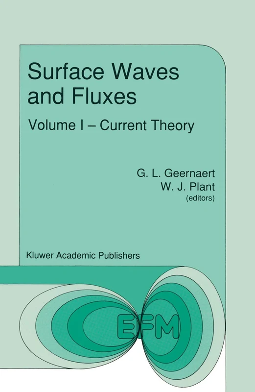 Surface Waves and Fluxes: Volume I ― Current Theory: 7 (Environmental Fluid Mechanics, 7)