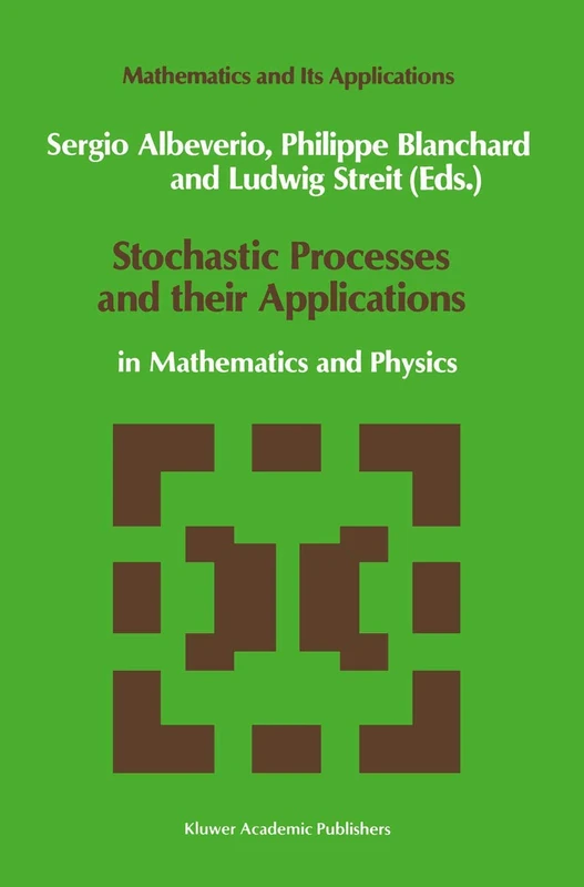 Stochastic Processes and their Applications: in Mathematics and Physics: 61 (Mathematics and Its Applications, 61)