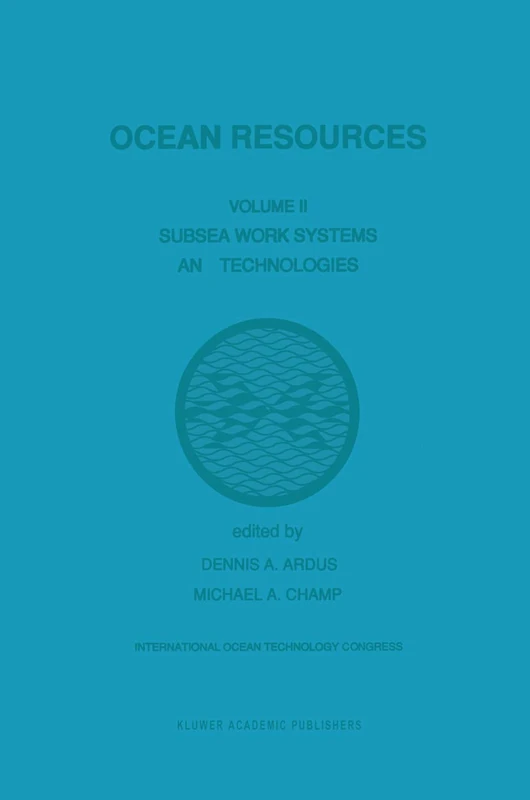 Ocean Resources: Volume II Subsea Work Systems and Technologies - Image 1