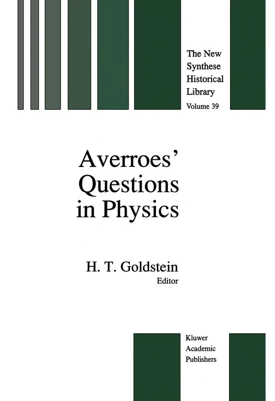 Averroes’ Questions in Physics: 39 (The New Synthese Historical Library, 39) - Image 1