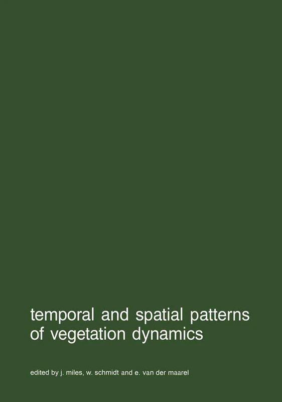 Temporal and spatial patterns of vegetation dynamics: 9 (Advances in Vegetation Science, 9)