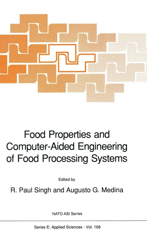 Food Properties and Computer-Aided Engineering of Food Processing Systems: 168 (NATO Science Series E:, 168)