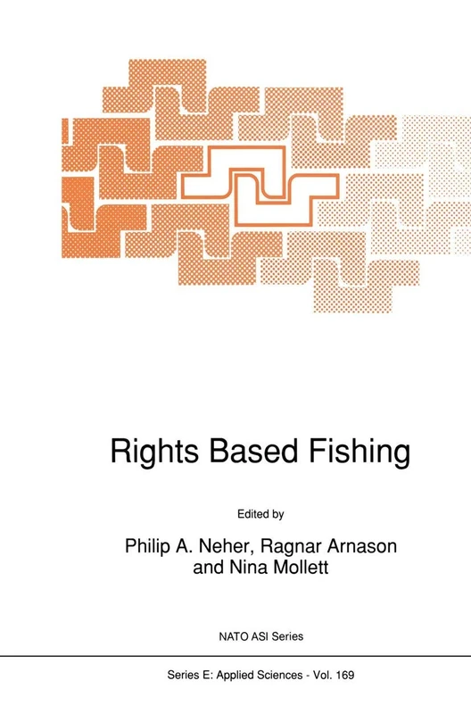 Rights Based Fishing: 169 (NATO Science Series E:, 169)
