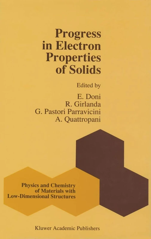 Progress in Electron Properties of Solids: Festschrift in honour of Franco Bassani: 10 (Physics and Chemistry of Materials with Low-Dimensional Structures, 10)