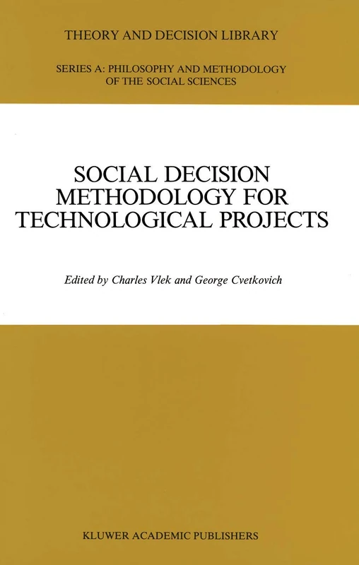 Social Decision Methodology for Technological Projects: 9 (Theory and Decision Library A:)