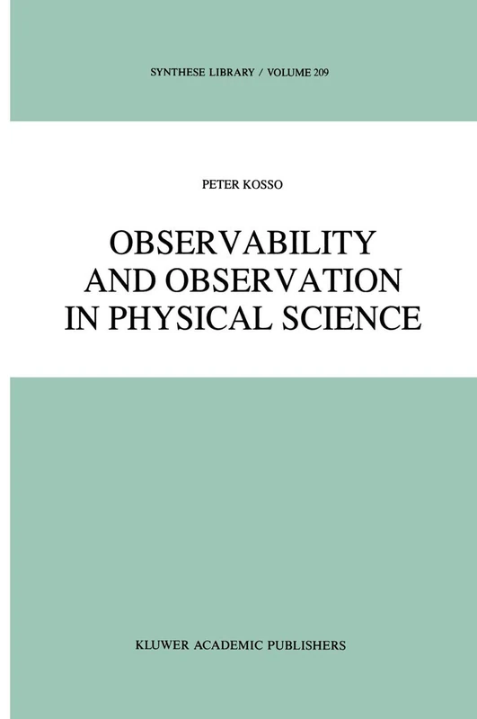 Observability and Observation in Physical Science: 209 (Synthese Library, 209)