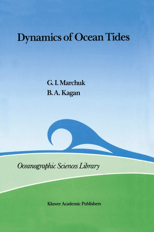 Dynamics of Ocean Tides: 3 (Oceanographic Sciences Library, 3)