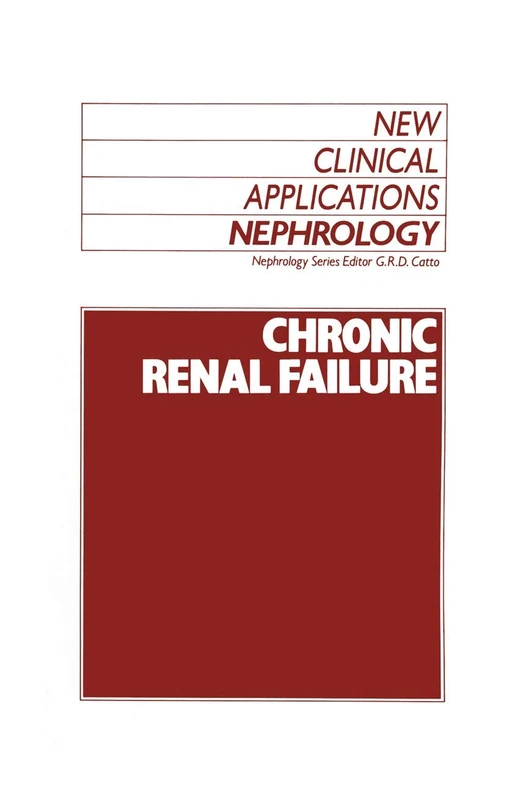 Chronic Renal Failure: 3 (New Clinical Applications: Nephrology, 3)
