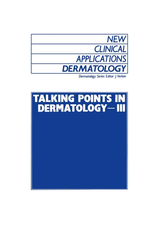 Talking Points in Dermatology - III: 9 (New Clinical Applications: Dermatology, 9)
