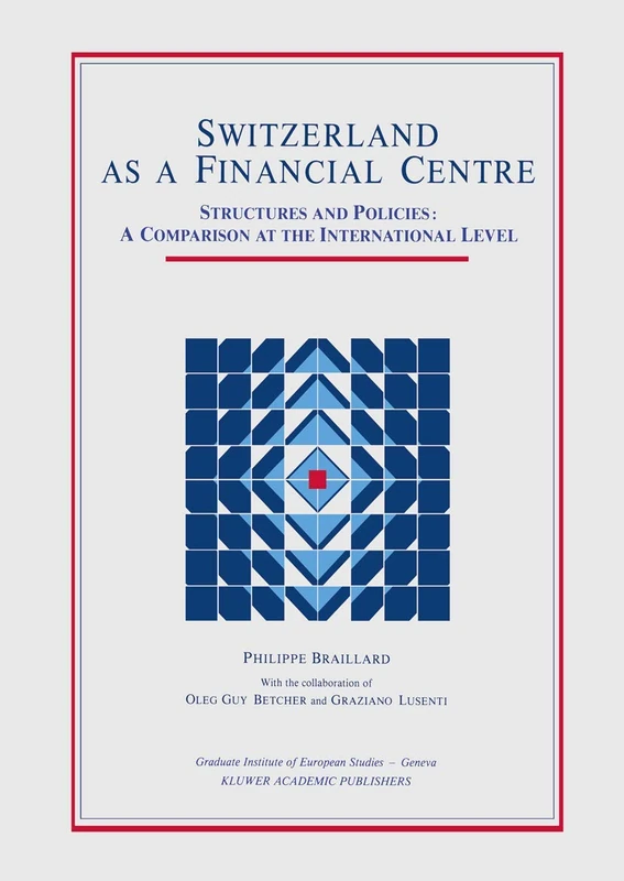 Switzerland as a Financial Centre: Structures and Policies: A Comparison at the International Level - Image 1