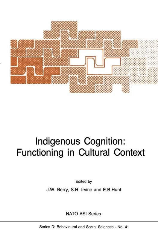 Indigenous Cognition: Functioning in Cultural Context: 41 (NATO Science Series D:, 41)