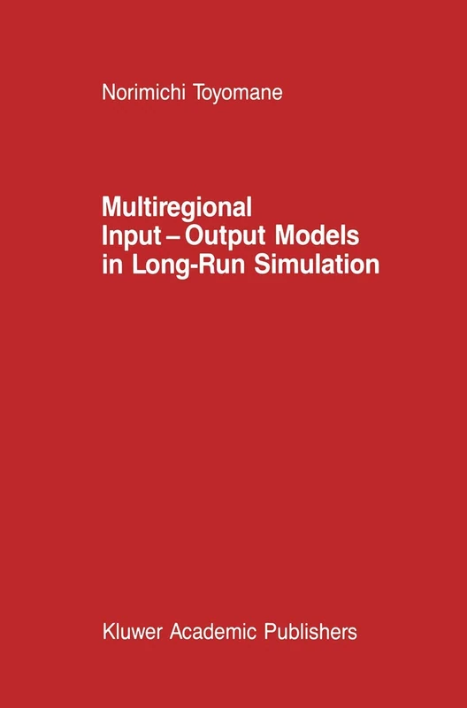 Multiregional Input ― Output Models in Long-Run Simulation: 3 (Studies in Operational Regional Science, 3) - Image 1