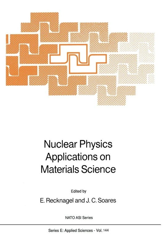 Nuclear Physics Applications on Materials Science: 144 (NATO Science Series E:, 144)