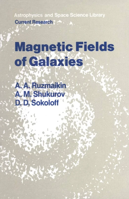 Magnetic Fields of Galaxies: 133 (Astrophysics and Space Science Library, 133)