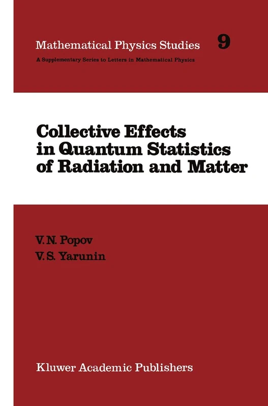 Collective Effects in Quantum Statistics of Radiation and Matter: 9 (Mathematical Physics Studies, 9) - Image 1