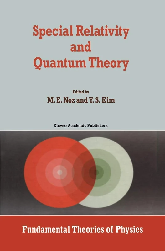 Special Relativity and Quantum Theory: A Collection of Papers on the Poincaré Group: 33 (Fundamental Theories of Physics, 33)