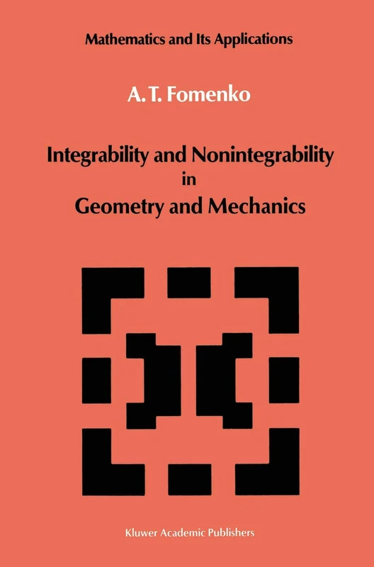 Integrability and Nonintegrability in Geometry and Mechanics: 31 (Mathematics and its Applications, 31)