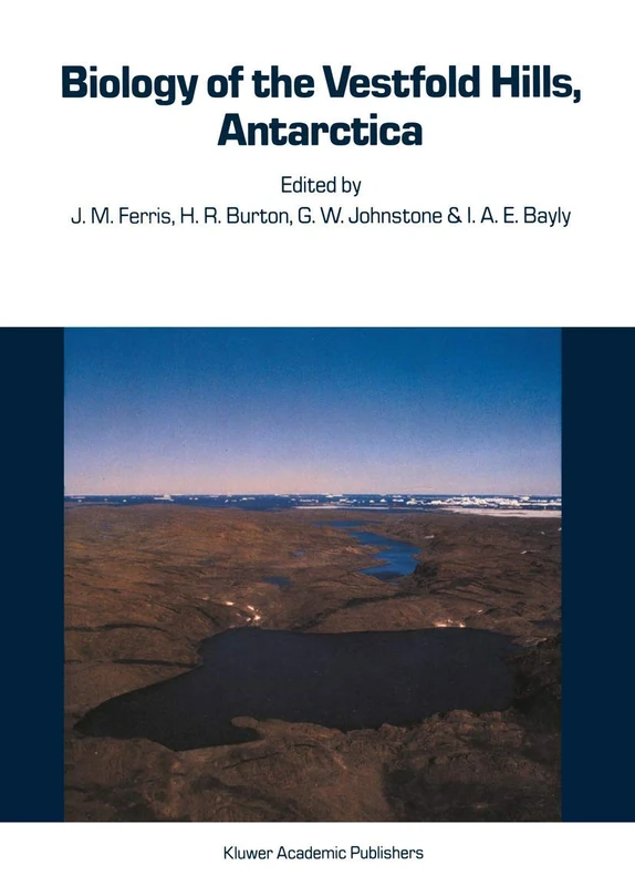 Biology of the Vestfold Hills, Antarctica: Proceedings of the symposium, Hobart, August 1984: 34 (Developments in Hydrobiology, 34)