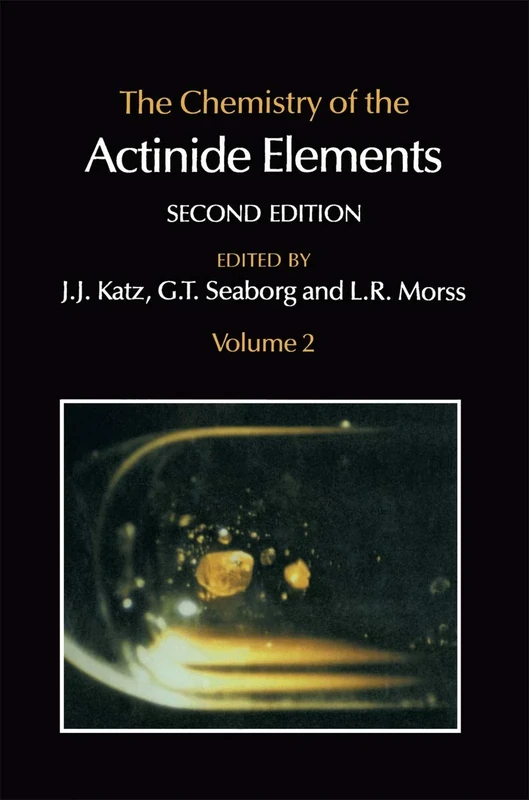 The Chemistry of the Actinide Elements: Volume 2