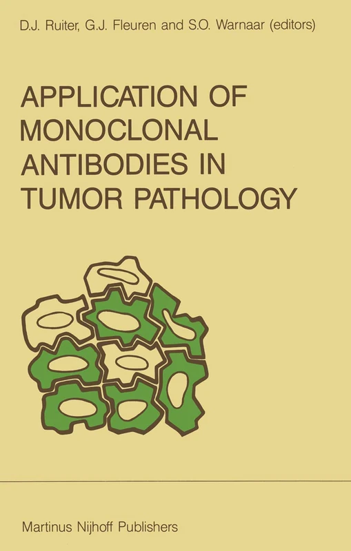 Application of Monoclonal Antibodies in Tumor Pathology: 50 (Developments in Oncology)