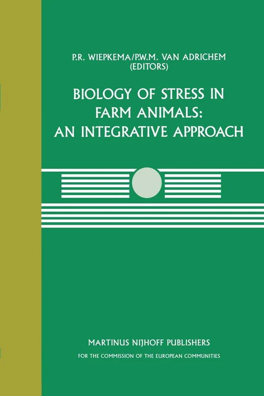 Biology of Stress in Farm Animals: An Integrative Approach: A seminar in the CEC programme of coordination research on animal welfare, held on April ... (Current Topics in Veterinary Medicine, 42)