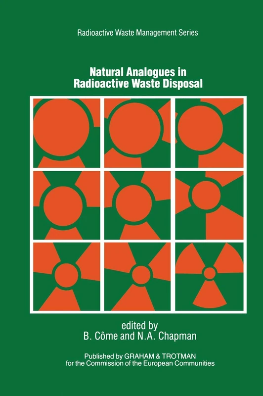 Natural Analogues in Radioactive Waste Disposal (Radioactive Waste Management Series)
