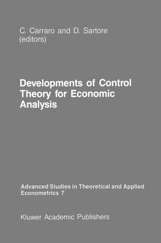 Developments of Control Theory for Economic Analysis: 7 (Advanced Studies in Theoretical and Applied Econometrics, 7) - Image 1