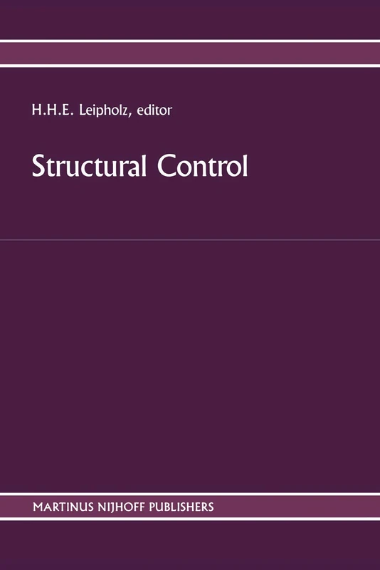 Structural Control: Proceedings of the Second International Symposium on Structural Control, University of Waterloo, Ontario, Canada, July 15–17, 1985