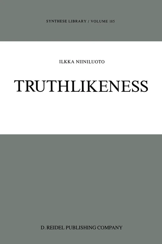 Truthlikeness: 185 (Synthese Library, 185)