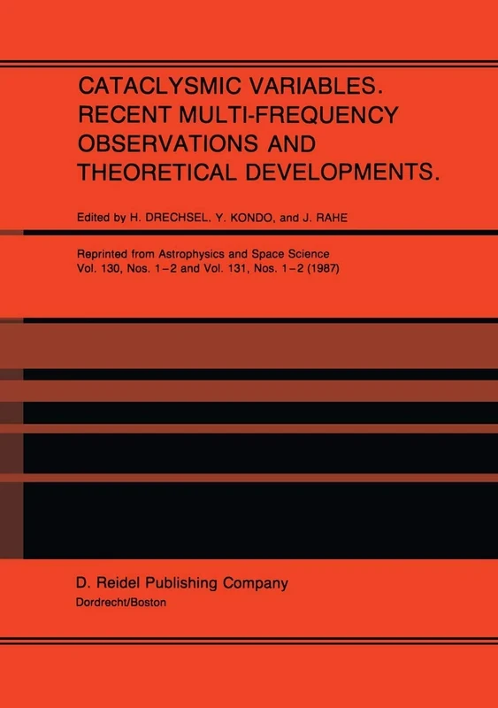 Cataclysmic Variables. Recent Multi-Frequency Observations and Theoretical Developments: Proceedings of IAU Colloquium No. 93, held in Bamberg, F.R.G., June 16–19, 1986