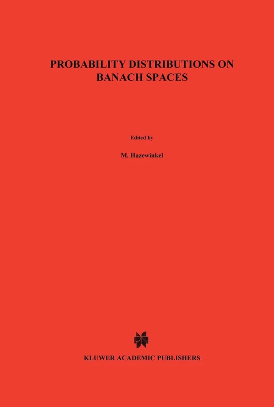 Probability Distributions on Banach Spaces: 14 (Mathematics and its Applications, 14)