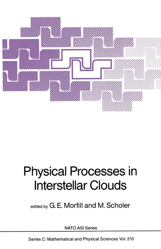 Physical Processes in Interstellar Clouds: 210 (Nato Science Series C:)