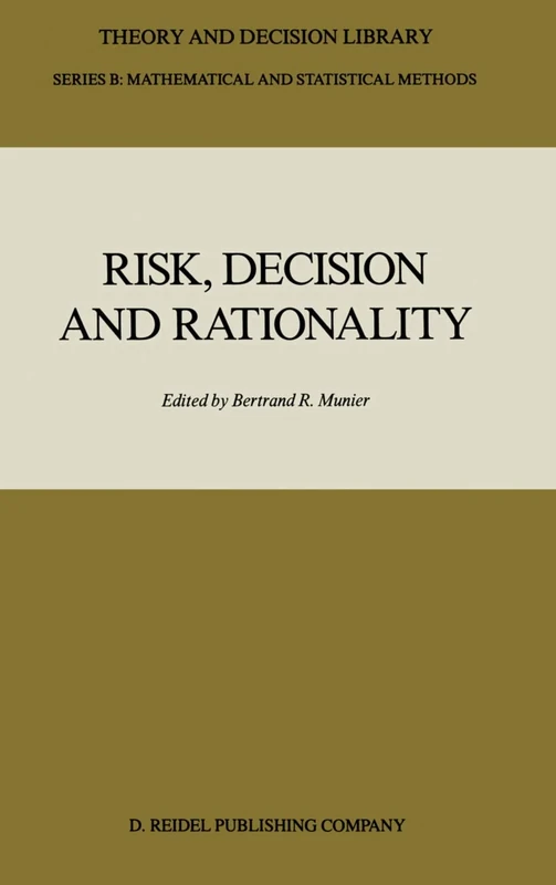 Risk, Decision and Rationality: 9 (Theory and Decision Library B, 9)