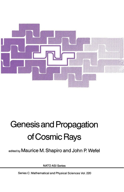 Genesis and Propagation of Cosmic Rays: 220 (Nato Science Series C:, 220)