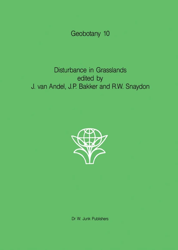 Disturbance in Grasslands: Causes, effects and processes: 10 (Geobotany, 10) - Image 1