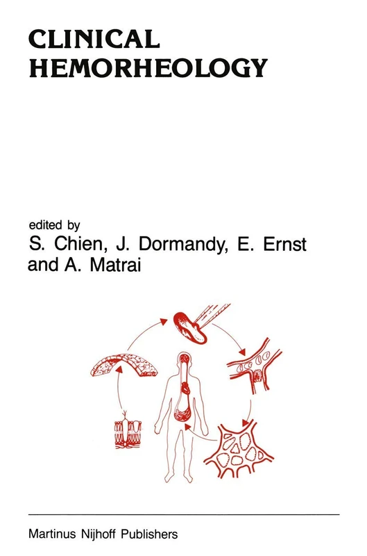 Clinical Hemorheology: Applications in Cardiovascular and Hematological Disease, Diabetes, Surgery and Gynecology: 74 (Developments in Cardiovascular Medicine, 74)