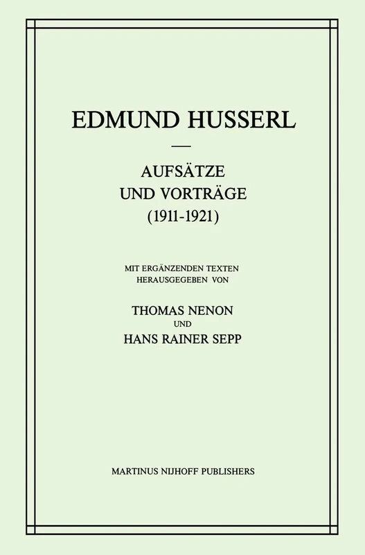 Aufsätze und Vorträge (1911–1921): 25 (Husserliana: Edmund Husserl – Gesammelte Werke, 25)