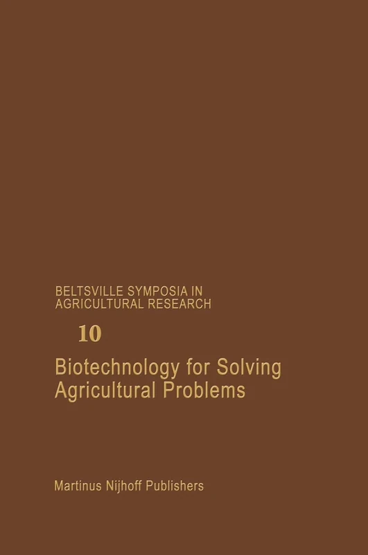 Biotechnology for Solving Agricultural Problems: 10 (Beltsville Symposia in Agricultural Research, 10)