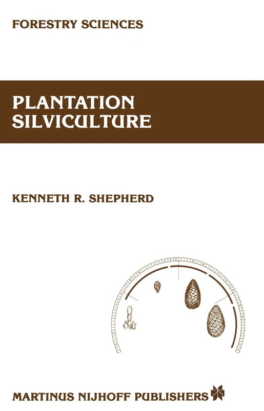Plantation silviculture: 22 (Forestry Sciences, 22)