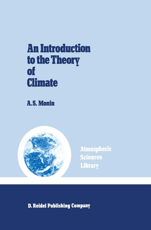 An Introduction to the Theory of Climate: 7 (Atmospheric and Oceanographic Sciences Library, 7)