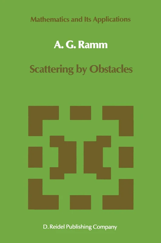 Scattering by Obstacles: 21 (Mathematics and Its Applications)