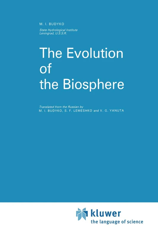 The Evolution of the Biosphere: 9 (Atmospheric and Oceanographic Sciences Library, 9)